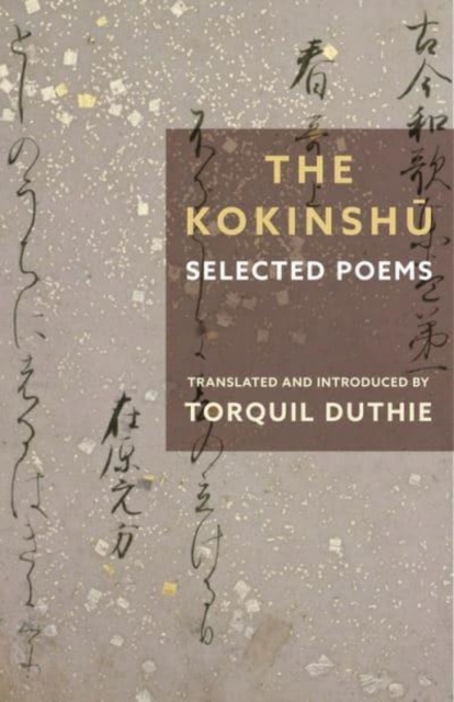 The Kokinshu : Selected Poems, Paperback / softback Book