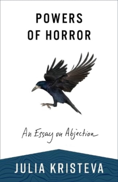 Powers of Horror : An Essay on Abjection, Paperback / softback Book