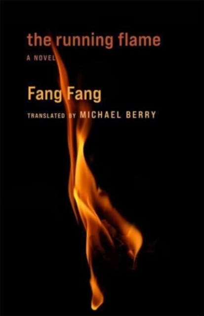 The Running Flame : A Novel, Hardback Book