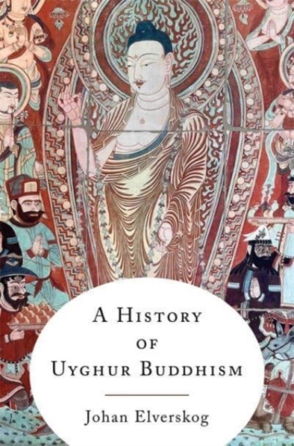 A History of Uyghur Buddhism, Hardback Book