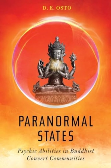 Paranormal States : Psychic Abilities in Buddhist Convert Communities, Hardback Book