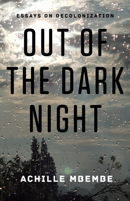 Out of the Dark Night : Essays on Decolonization, EPUB eBook