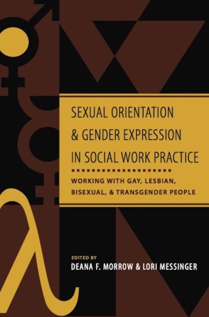 Sexual Orientation and Gender Expression in Social Work Practice : Working with Gay, Lesbian, Bisexual, and Transgender People, EPUB eBook