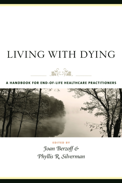 Living with Dying : A Handbook for End-of-Life Healthcare Practitioners, EPUB eBook
