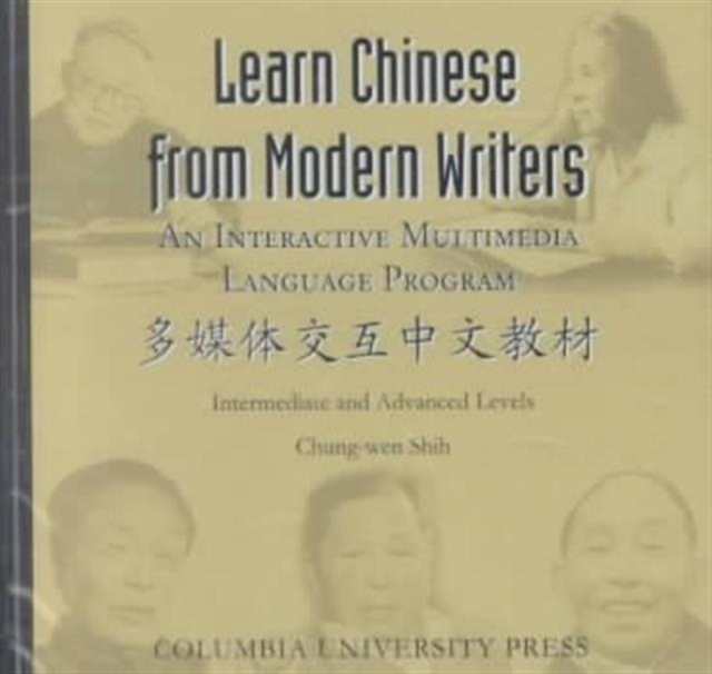 Learn Chinese from Modern Writers : An Interactive Multimedia Language Program, Spiral bound Book