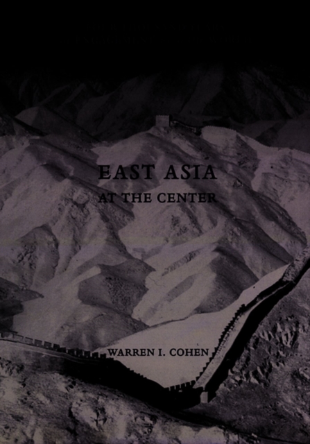 East Asia at the Center : Four Thousand Years of Engagement with the World, EPUB eBook