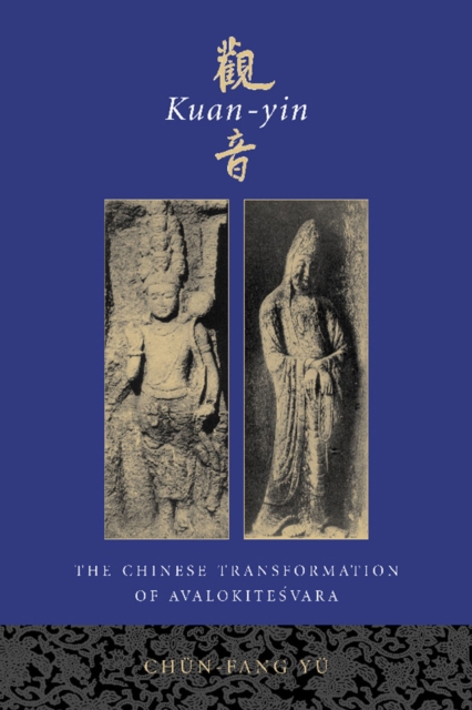Kuan-yin : The Chinese Transformation of Avalokitesvara, EPUB eBook