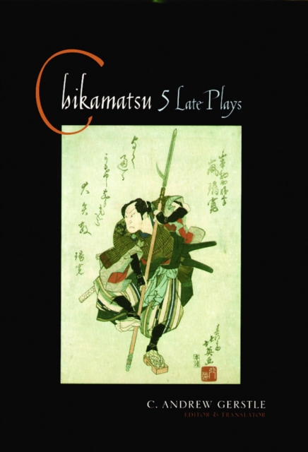 Chikamatsu : Five Late Plays, EPUB eBook