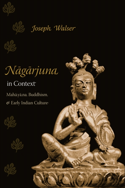 Nagarjuna in Context : Mahayana Buddhism and Early Indian Culture, EPUB eBook