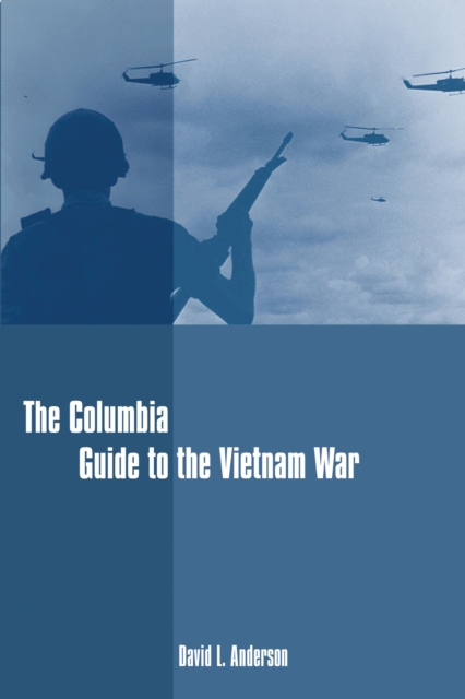 The Columbia Guide to the Vietnam War, EPUB eBook