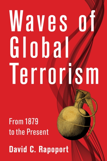 Waves of Global Terrorism : From 1879 to the Present, EPUB eBook