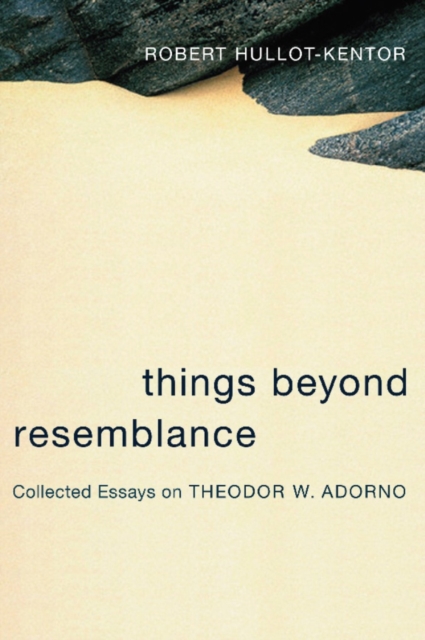 Things Beyond Resemblance : Collected Essays on Theodor W. Adorno, EPUB eBook