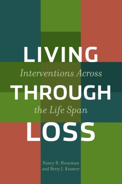 Living Through Loss : Interventions Across the Life Span, PDF eBook