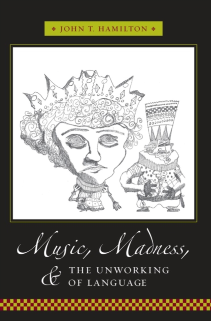 Music, Madness, and the Unworking of Language, EPUB eBook