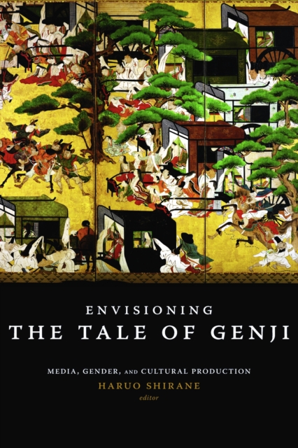 Envisioning the Tale of Genji : Media, Gender, and Cultural Production, EPUB eBook