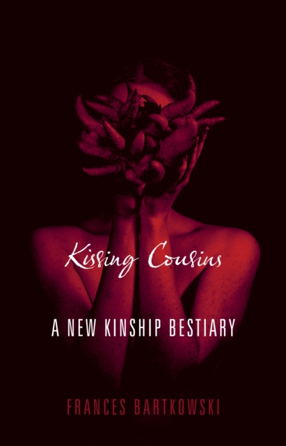 Kissing Cousins : A New Kinship Bestiary, EPUB eBook