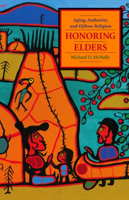 Honoring Elders : Aging, Authority, and Ojibwe Religion, EPUB eBook