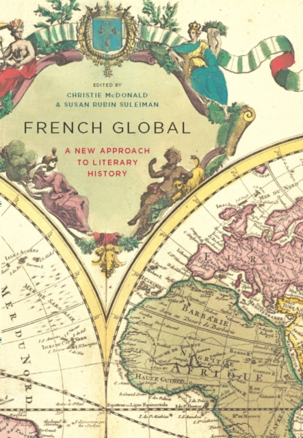 French Global : A New Approach to Literary History, EPUB eBook