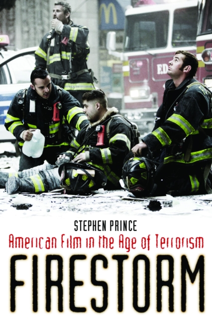 Firestorm : American Film in the Age of Terrorism, EPUB eBook
