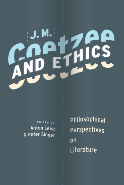 J. M. Coetzee and Ethics : Philosophical Perspectives on Literature, EPUB eBook