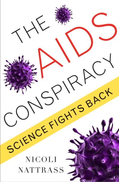 The AIDS Conspiracy : Science Fights Back, EPUB eBook