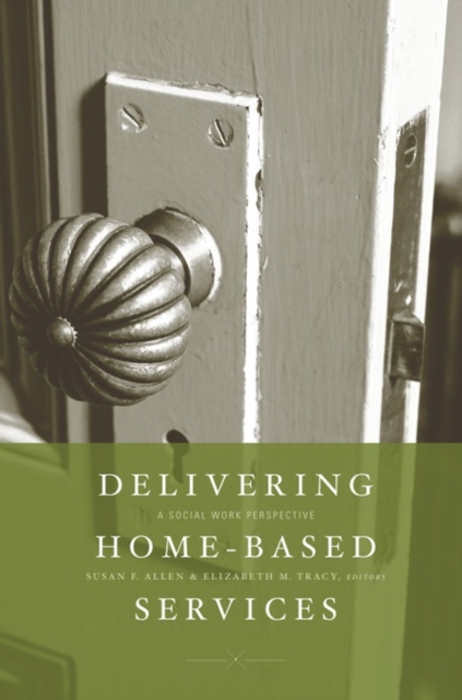 Delivering Home-Based Services : A Social Work Perspective, EPUB eBook