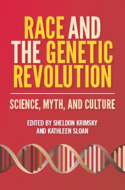 Race and the Genetic Revolution : Science, Myth, and Culture, EPUB eBook