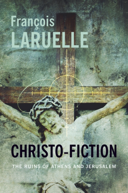 Christo-Fiction : The Ruins of Athens and Jerusalem, EPUB eBook