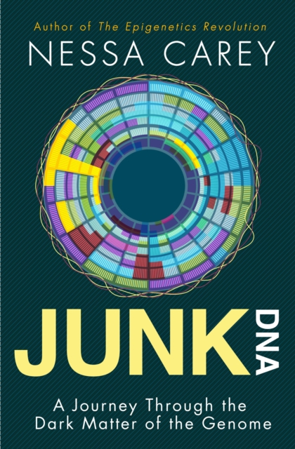 Junk DNA : A Journey Through the Dark Matter of the Genome, EPUB eBook