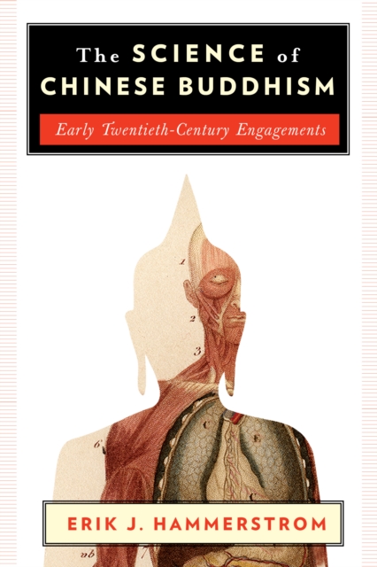 The Science of Chinese Buddhism : Early Twentieth-Century Engagements, EPUB eBook