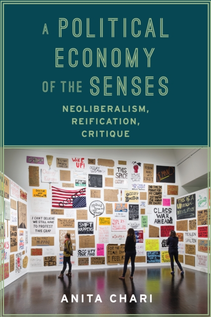 A Political Economy of the Senses : Neoliberalism, Reification, Critique, EPUB eBook