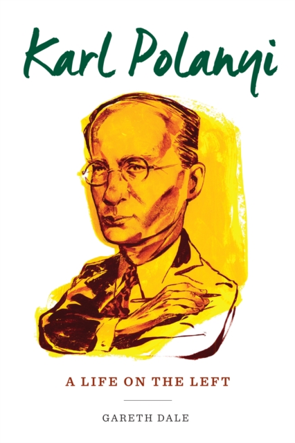 Karl Polanyi : A Life on the Left, EPUB eBook