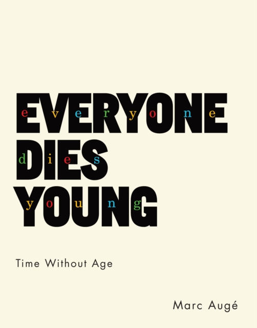 Everyone Dies Young : Time Without Age, EPUB eBook
