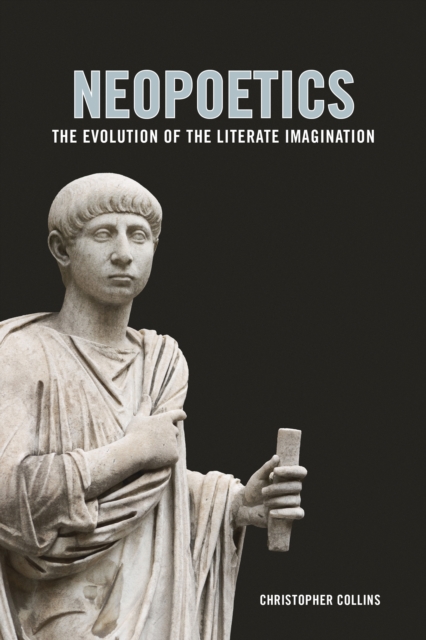 Neopoetics : The Evolution of the Literate Imagination, EPUB eBook