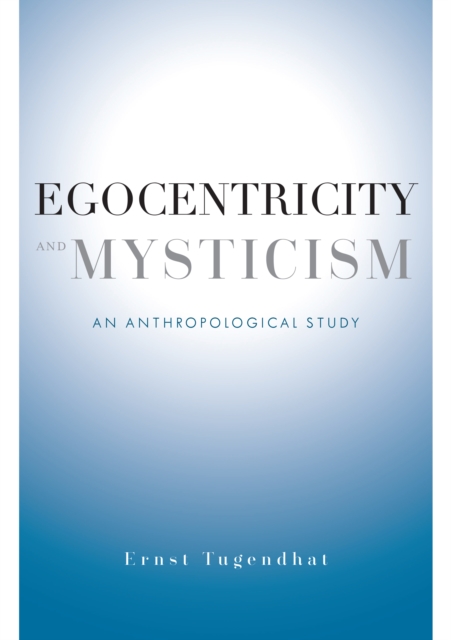 Egocentricity and Mysticism : An Anthropological Study, EPUB eBook