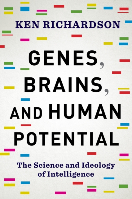 Genes, Brains, and Human Potential : The Science and Ideology of Intelligence, EPUB eBook