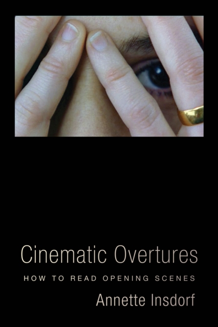 Cinematic Overtures : How to Read Opening Scenes, EPUB eBook