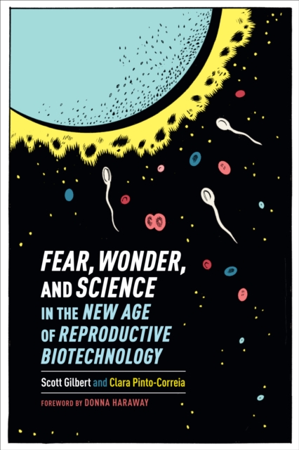Fear, Wonder, and Science in the New Age of Reproductive Biotechnology, EPUB eBook