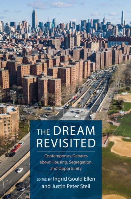 The Dream Revisited : Contemporary Debates About Housing, Segregation, and Opportunity, EPUB eBook
