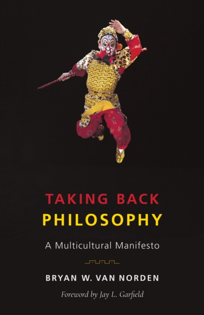 Taking Back Philosophy : A Multicultural Manifesto, EPUB eBook