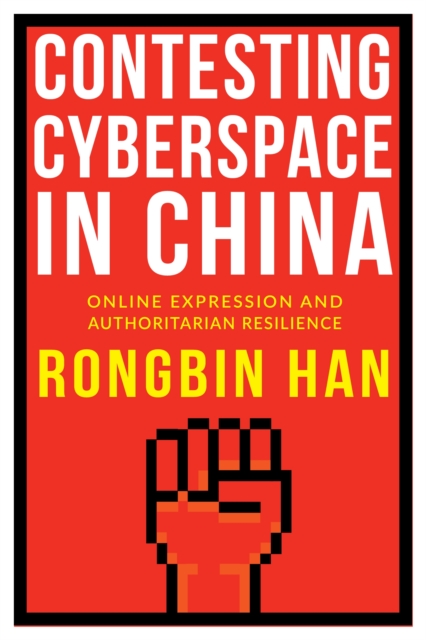 Contesting Cyberspace in China : Online Expression and Authoritarian Resilience, EPUB eBook