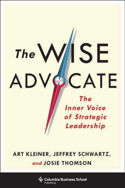 The Wise Advocate : The Inner Voice of Strategic Leadership, EPUB eBook