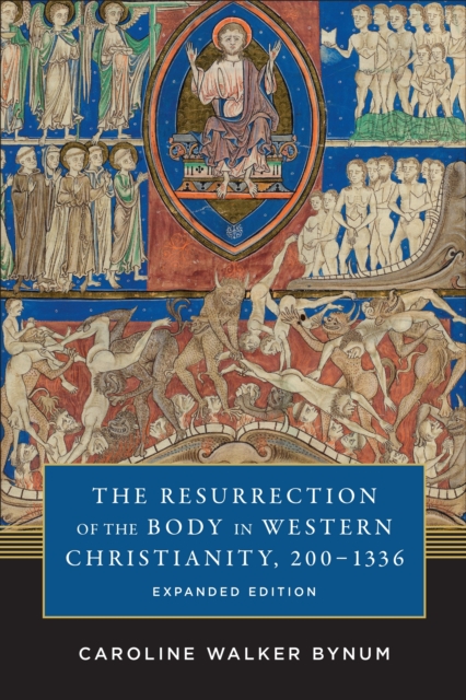 The Resurrection of the Body in Western Christianity, 200-1336, EPUB eBook