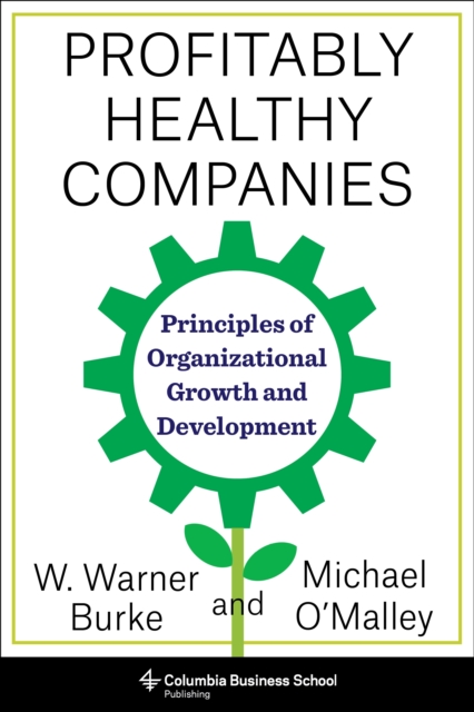 Profitably Healthy Companies : Principles of Organizational Growth and Development, EPUB eBook