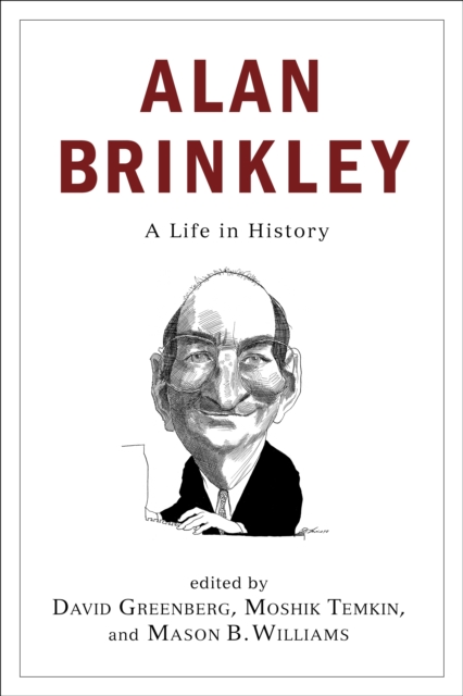 Alan Brinkley : A Life in History, EPUB eBook