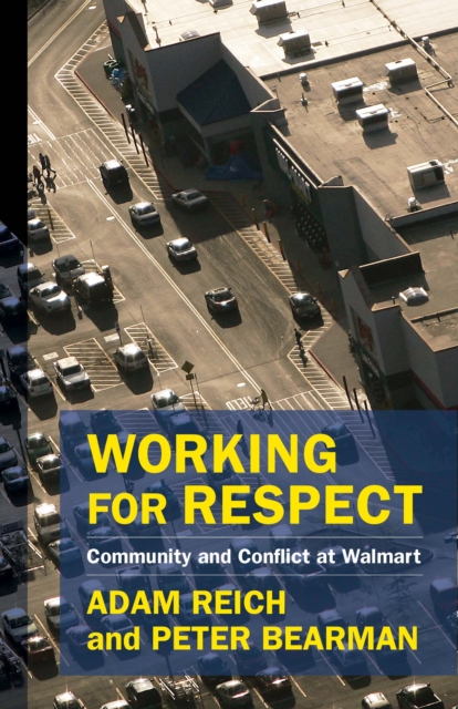 Working for Respect : Community and Conflict at Walmart, EPUB eBook