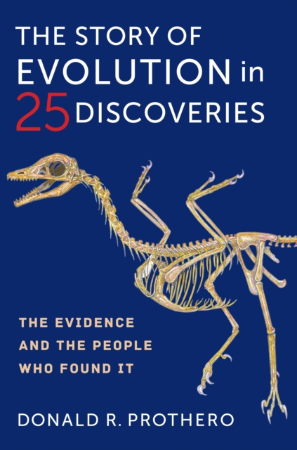 The Story of Evolution in 25 Discoveries : The Evidence and the People Who Found It, EPUB eBook