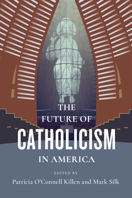 The Future of Catholicism in America, EPUB eBook