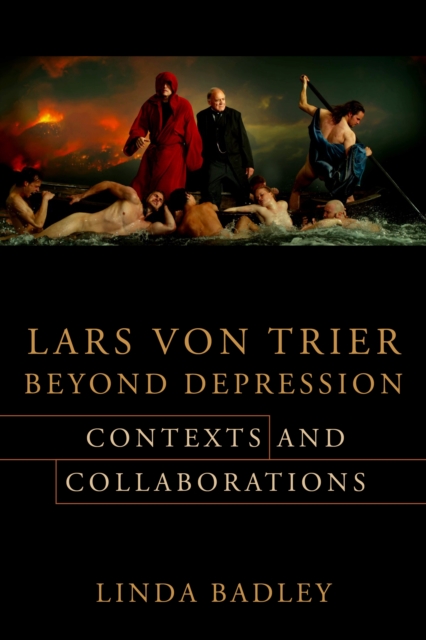Lars von Trier Beyond Depression : Contexts and Collaborations, EPUB eBook