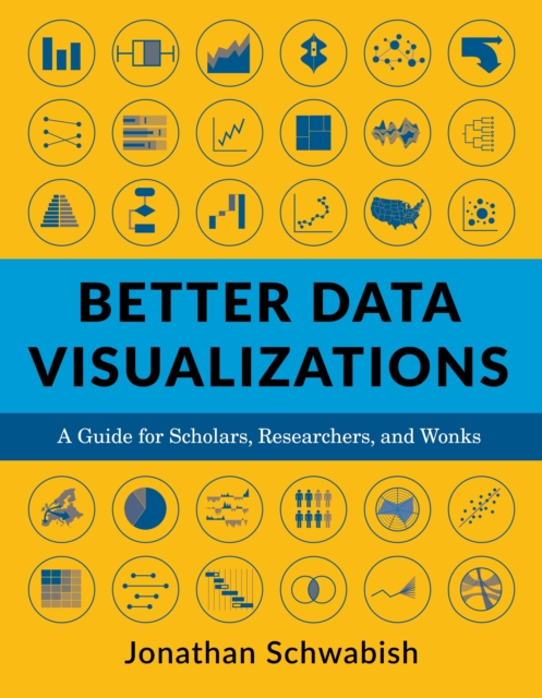 Better Data Visualizations : A Guide for Scholars, Researchers, and Wonks, PDF eBook